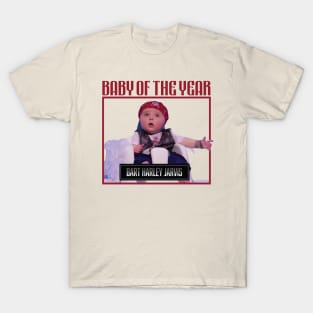 Bart Harley Jarvis // Baby of the year T-Shirt